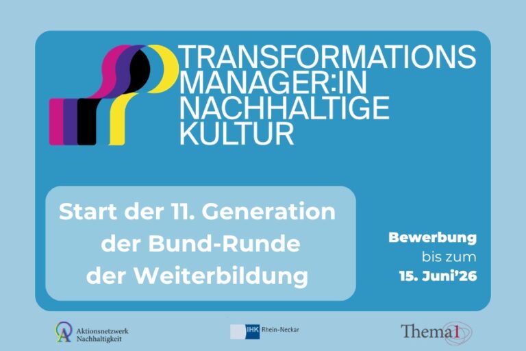 Bewerbung zur Weiterbildung "Transfomrationsmanager:in Nachhaltige Kultur" bis zum 15. Juni '26 möglich
